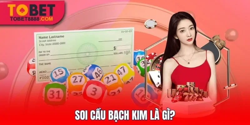 Soi cầu Bạch Kim là gì?